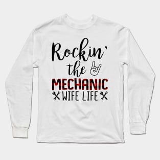 Rockin The Mechanic Wife Life Long Sleeve T-Shirt